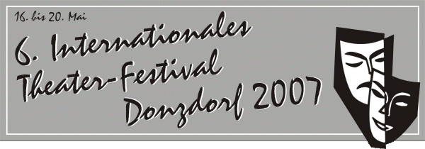 Logo 6. Internationales Theaterfestival Donzdorf 2007 (16. bis 20.Mai)